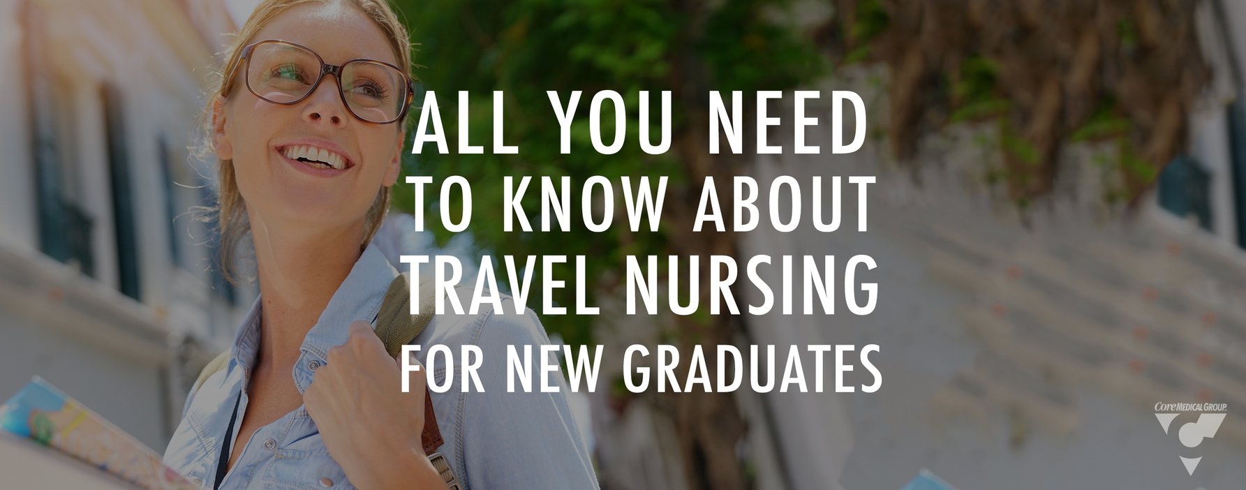 Chapter Four All You Need to Know About Travel Nursing